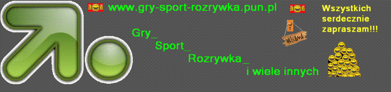 http://www.gry-sport-rozrywka.pun.pl/_fora/gry-sport-rozrywka/gallery/2_1236971244.gif